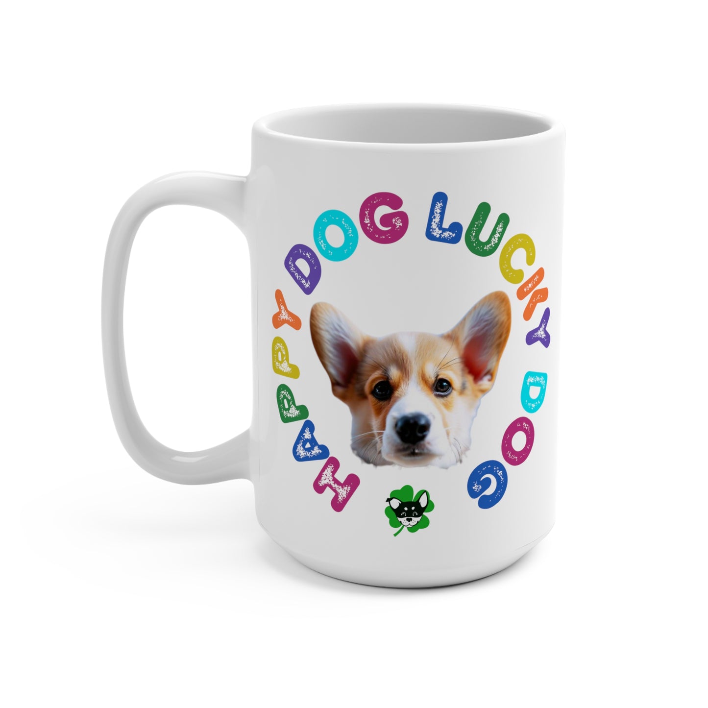 Corgi Puppy Happy Dog Lucky Dog Mug 15oz