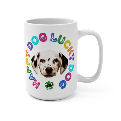 Dalmatian Puppy Happy Dog Lucky Dog Mug 15oz