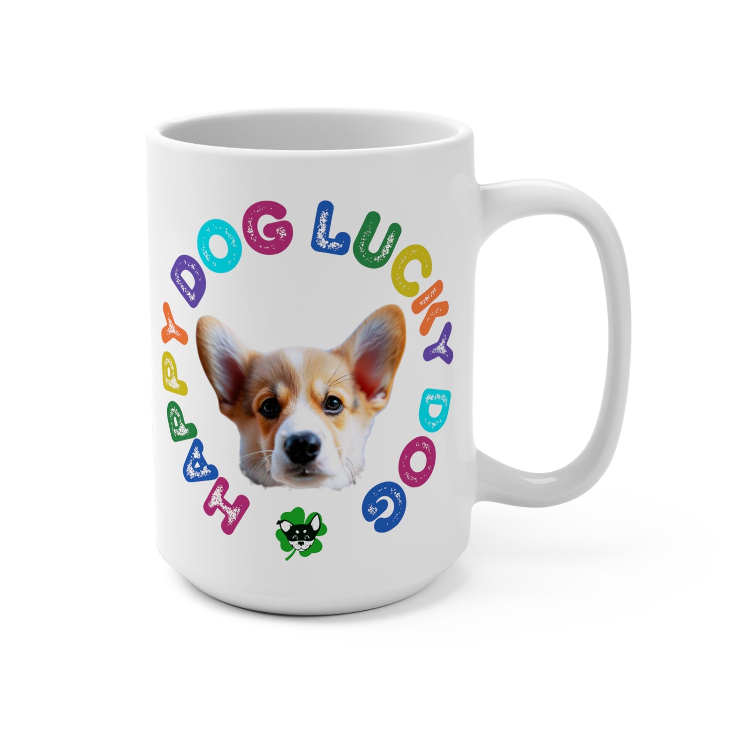 Corgi Puppy Happy Dog Lucky Dog Mug 15oz