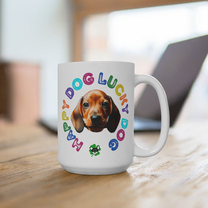 Doxie Puppy Happy Dog Lucky Dog Mug 15oz