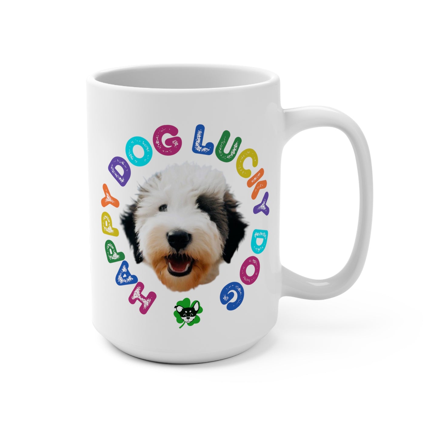 Old English Sheepdog Puppy Happy Dog Lucky Dog Mug 15oz