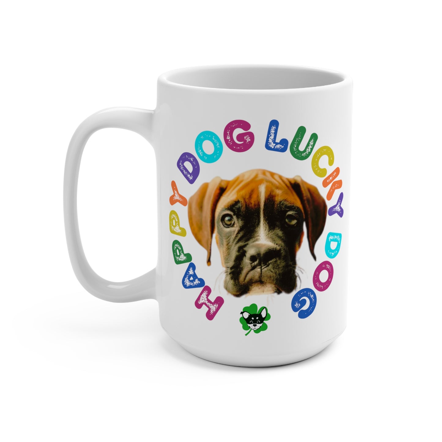 Boxer Puppy Happy Dog Lucky Dog Mug 15oz