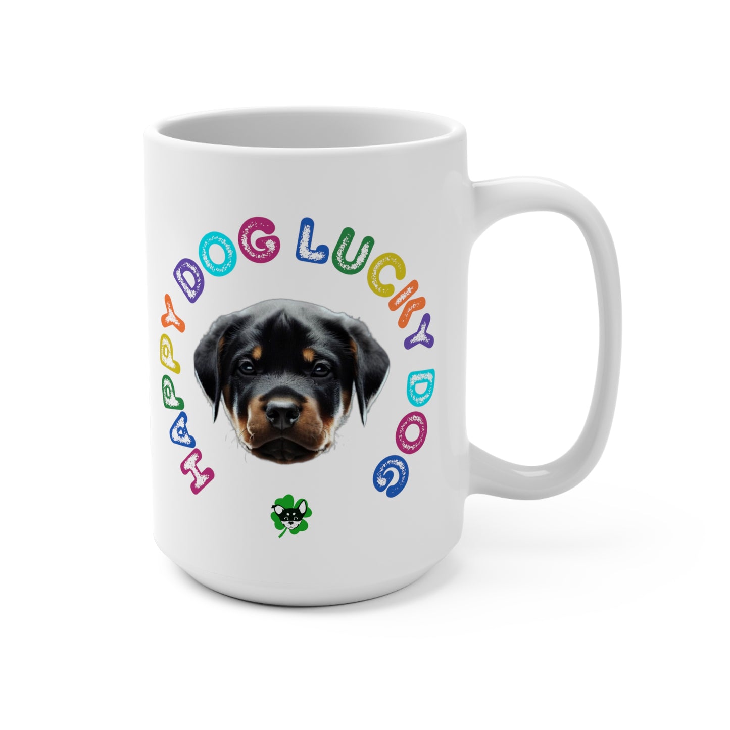 Rotti Puppy Happy Dog Lucky Dog Mug 15oz