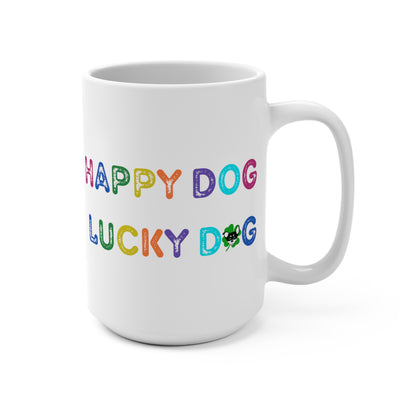 Happy Dog Lucky Dog Mug 15oz