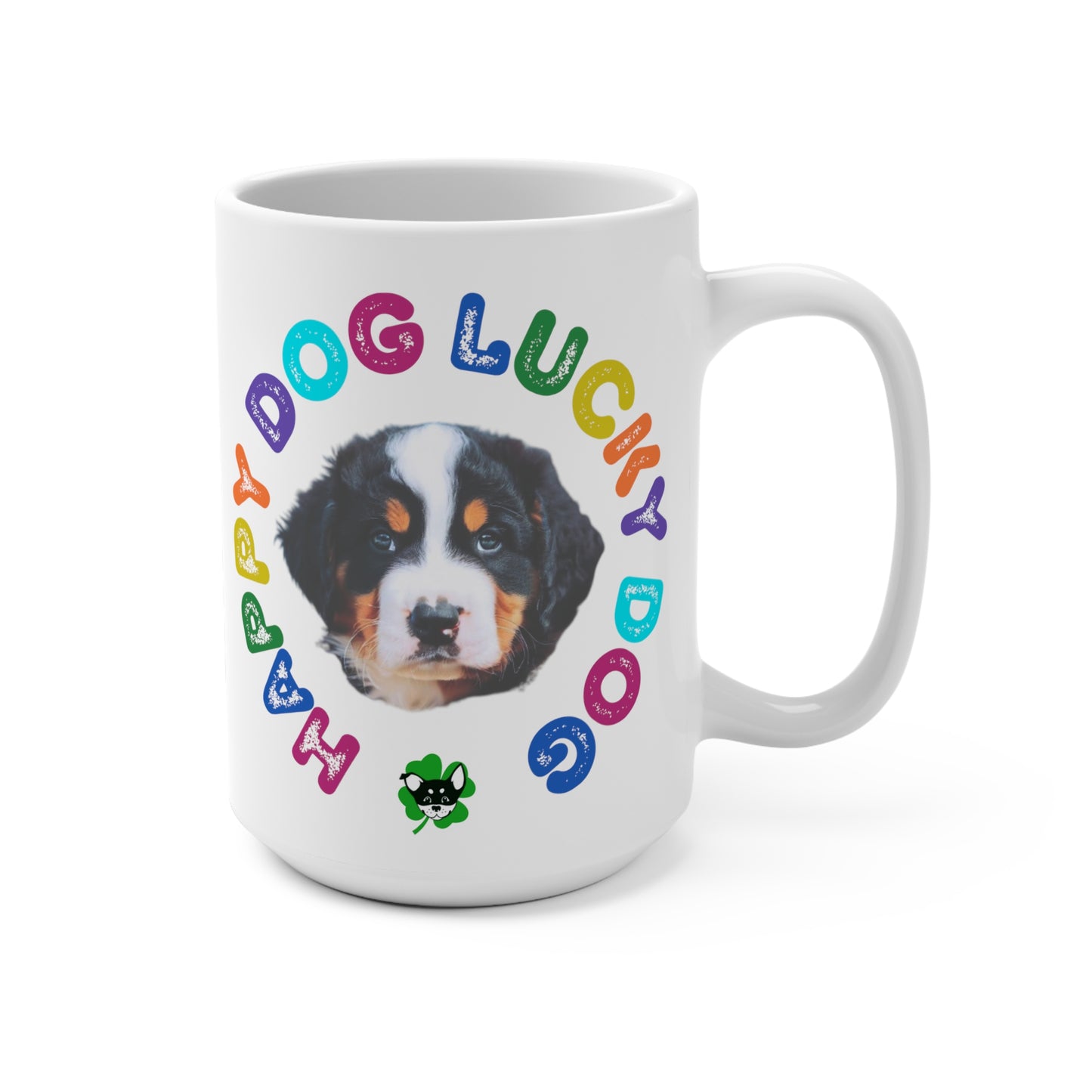 Bernese Mountain Dog Puppy Happy Dog Lucky Dog Mug 15oz