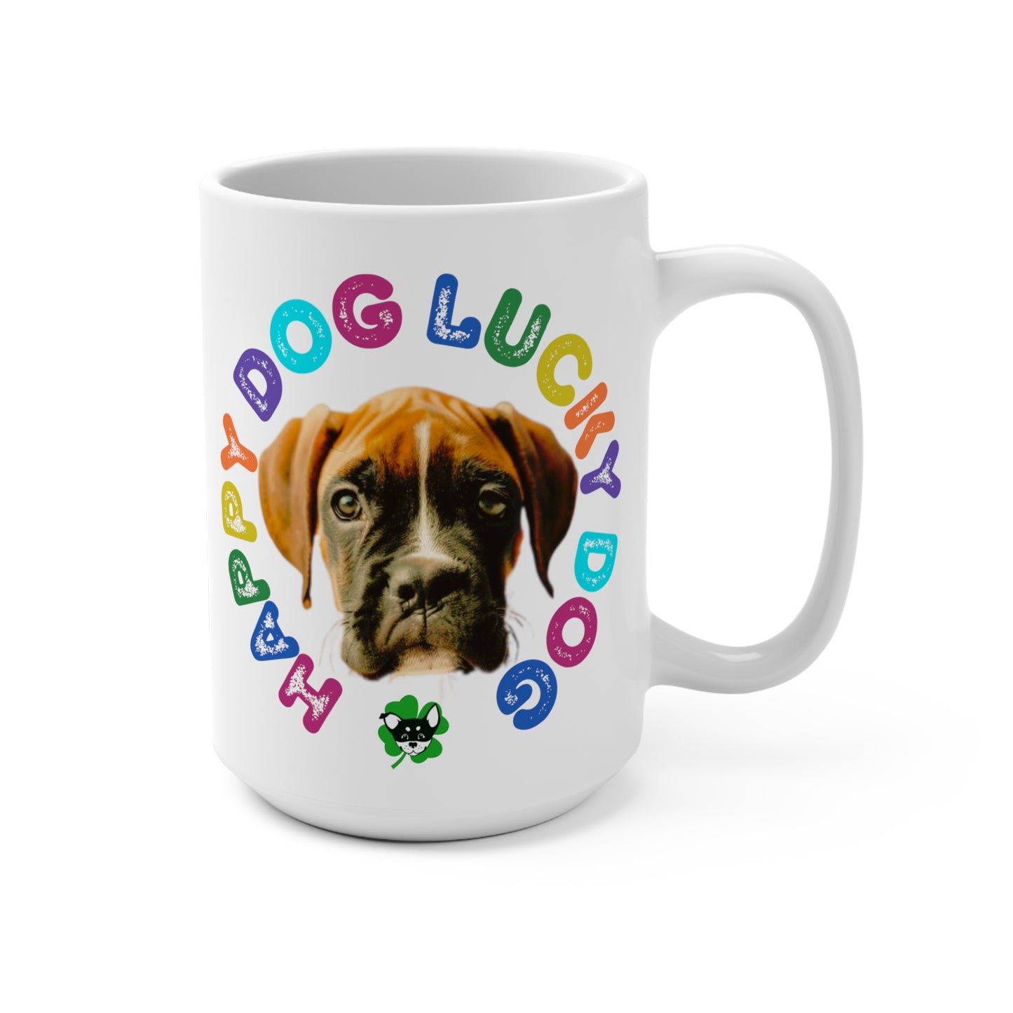 Boxer Puppy Happy Dog Lucky Dog Mug 15oz